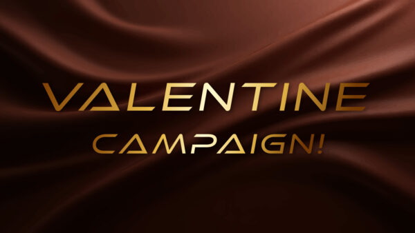 【2月限定特典】自分に贈るバレンタインキャンペーン！【甘いのはチョコだけでいい！】